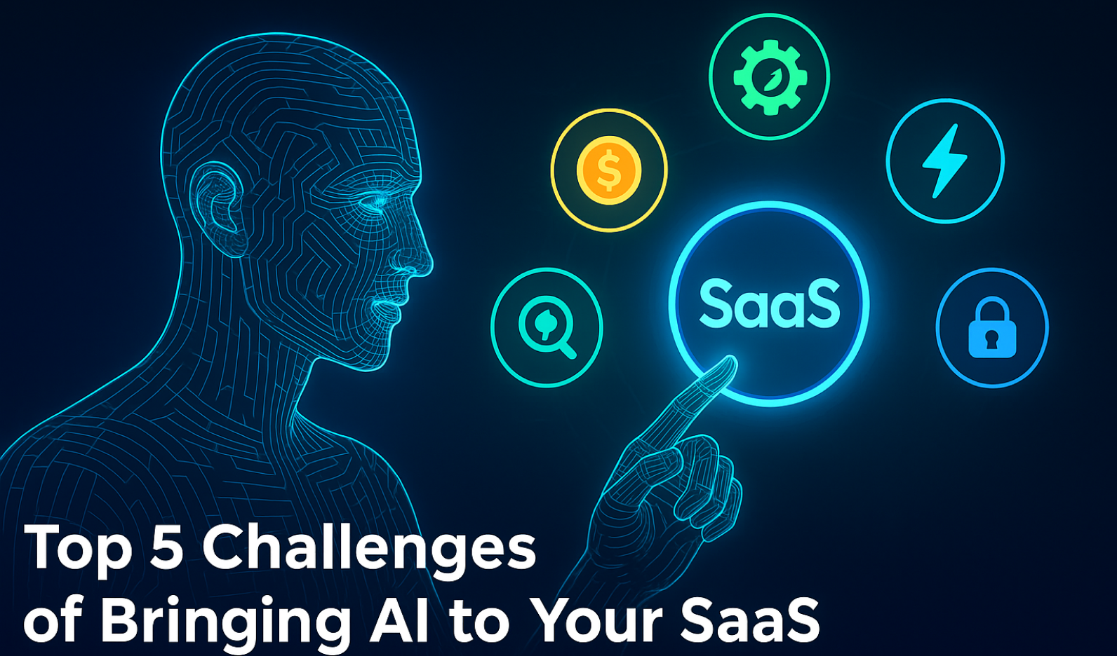 What Are the 5 Biggest Challenges When You Implement AI in Your SaaS?