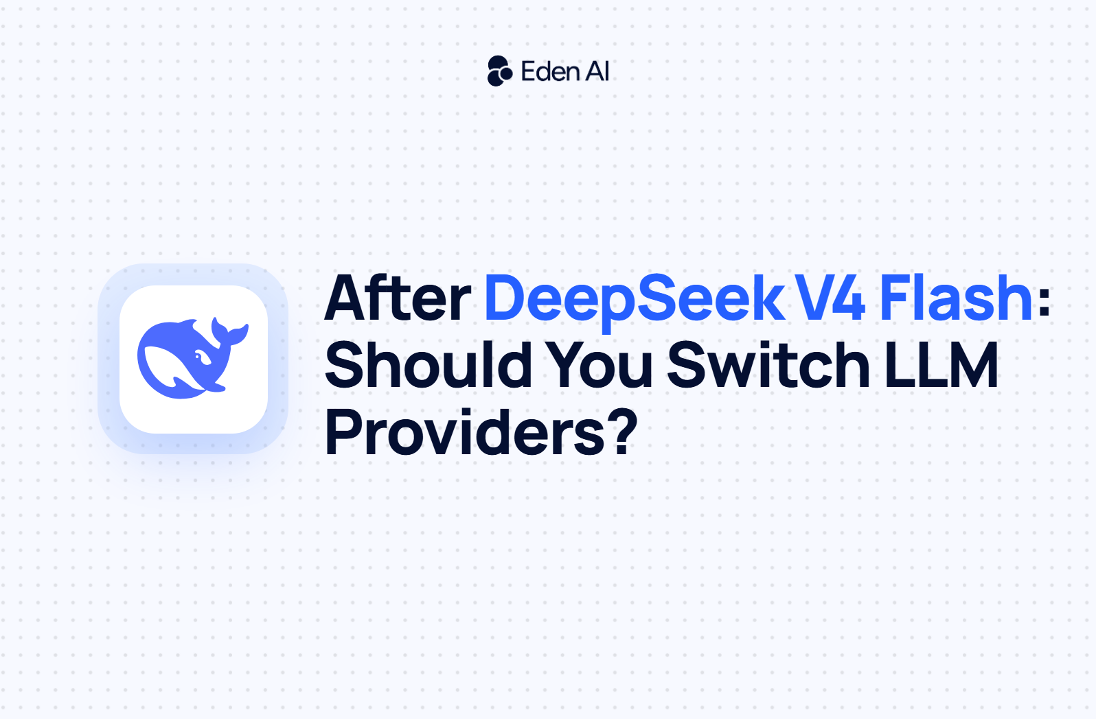 After DeepSeek V4 Flash: Rethinking Your Default LLM Provider