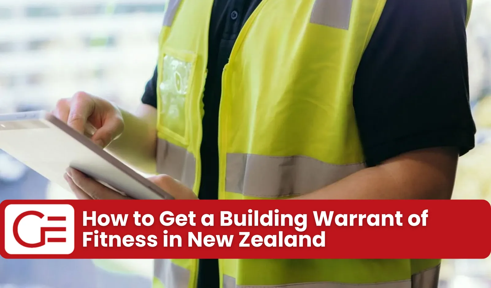 How to Get a Building Warrant of Fitness in New Zealand