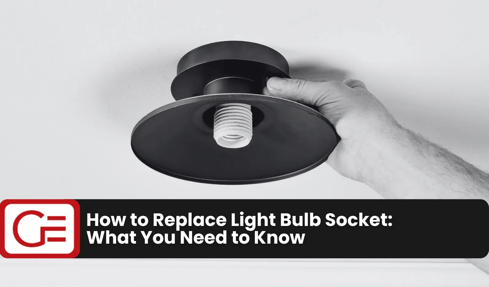 How to Replace Light Bulb Socket: What You Need to Know
