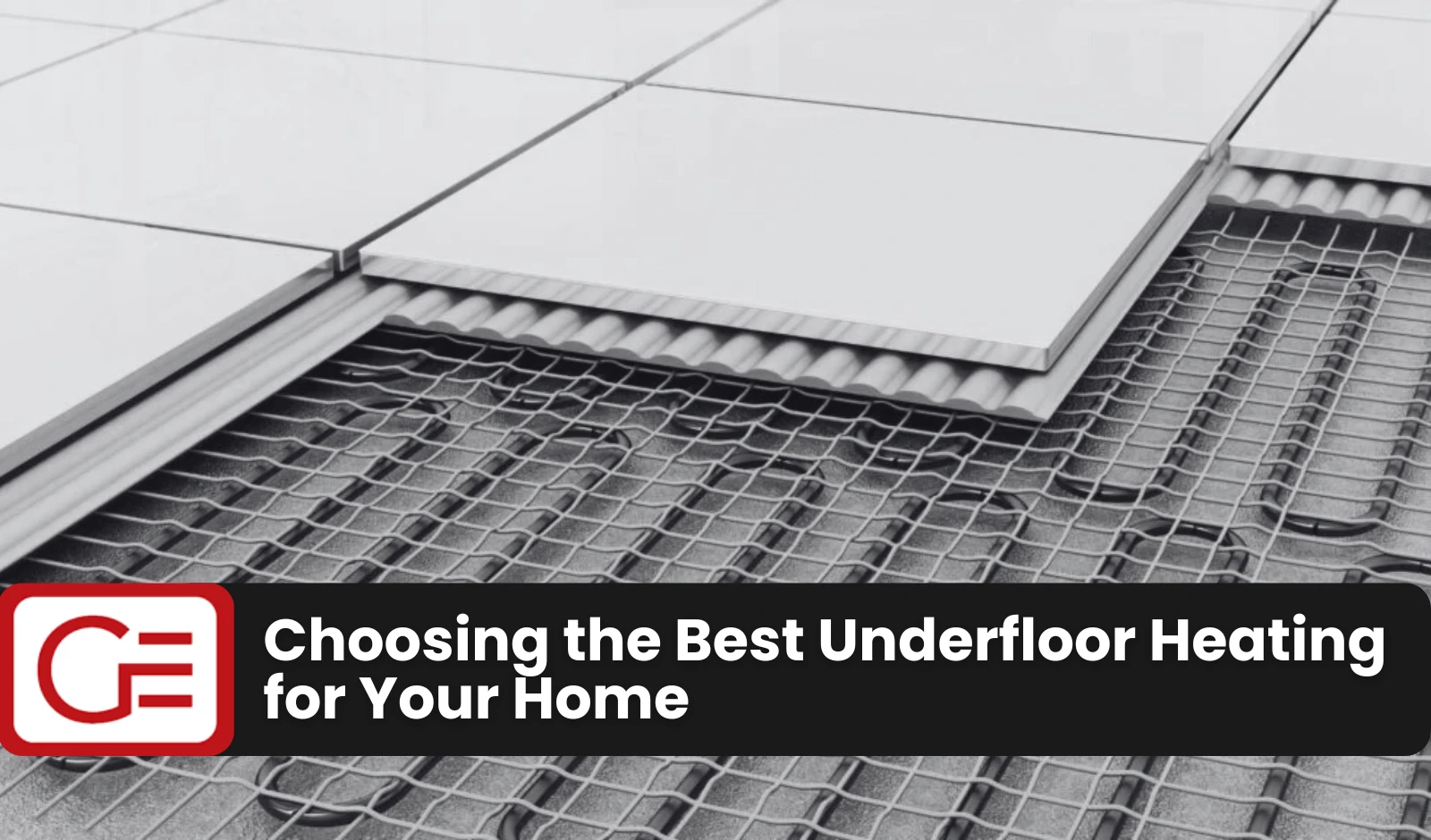Choosing the Best Underfloor Heating for Your Home