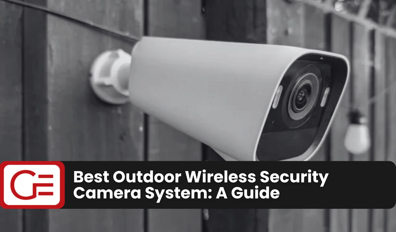 Best Outdoor Wireless Security Camera System: A Guide