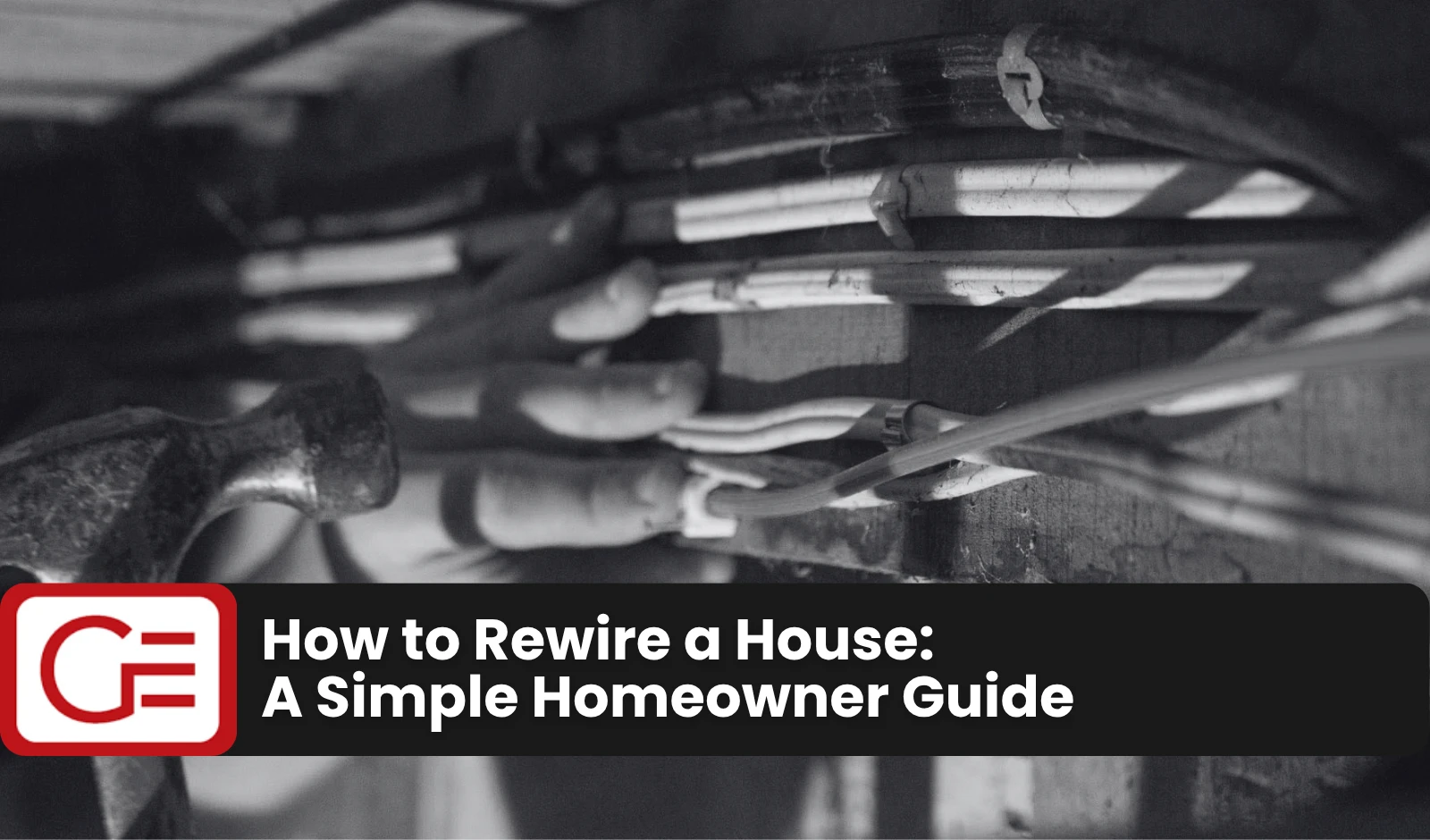 How to Rewire a House: A Simple Homeowner Guide