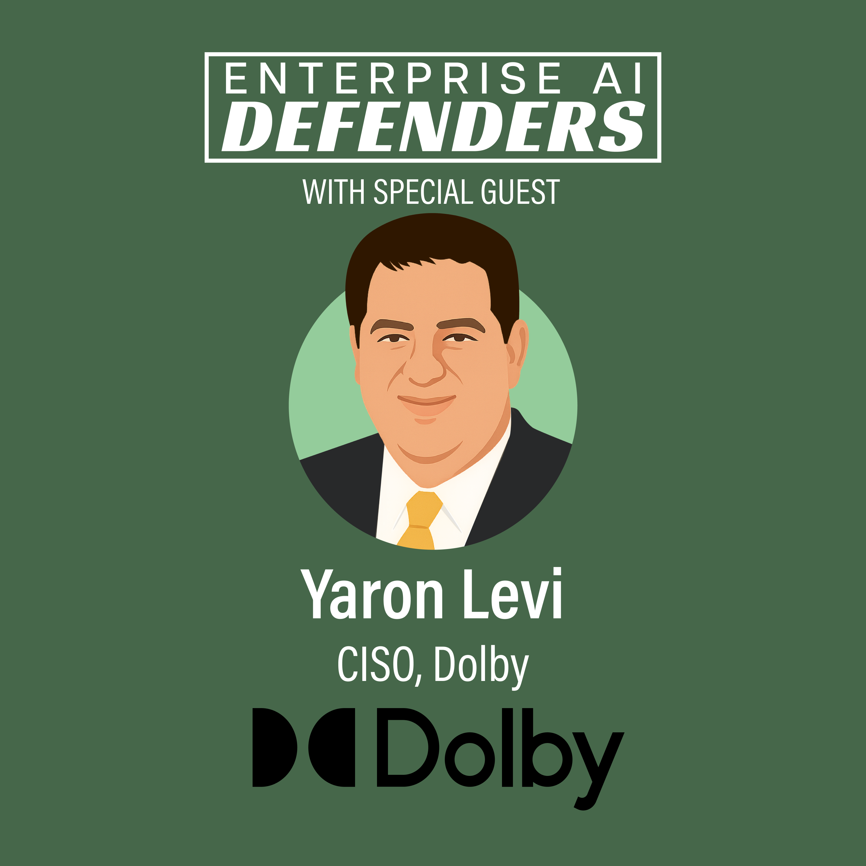 Ep 32: Operational Discipline and Agentic AI for Real Risk Reduction with Dolby CISO Yaron Levi