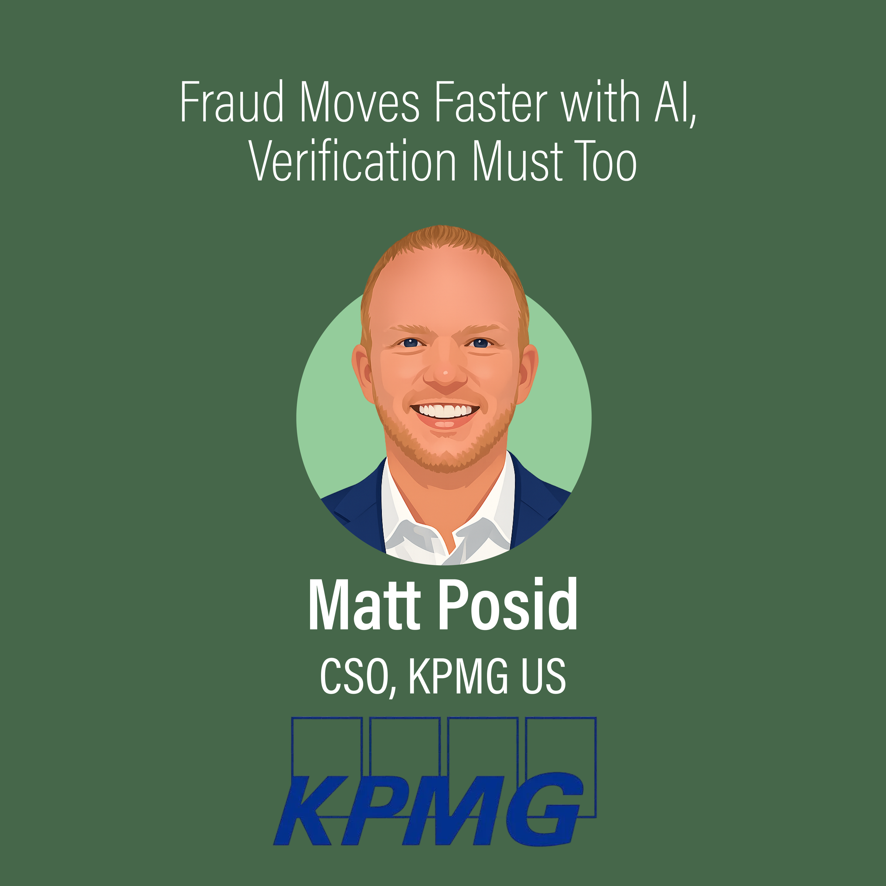 Fraud Moves Faster With AI, Verification Must Too