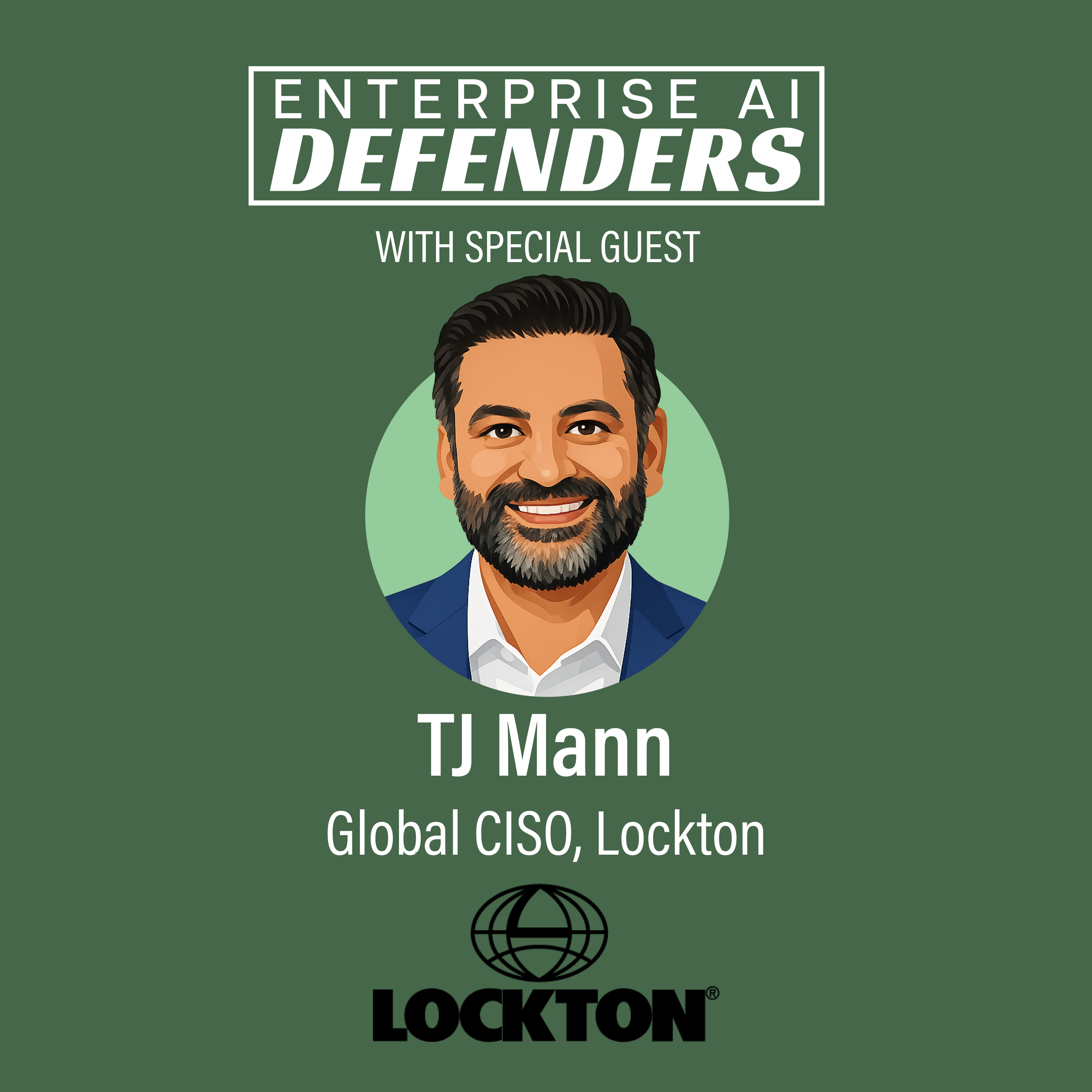 Ep 38: Identity Is the Perimeter in AI-era Fraud with Lockton Global CISO TJ Mann