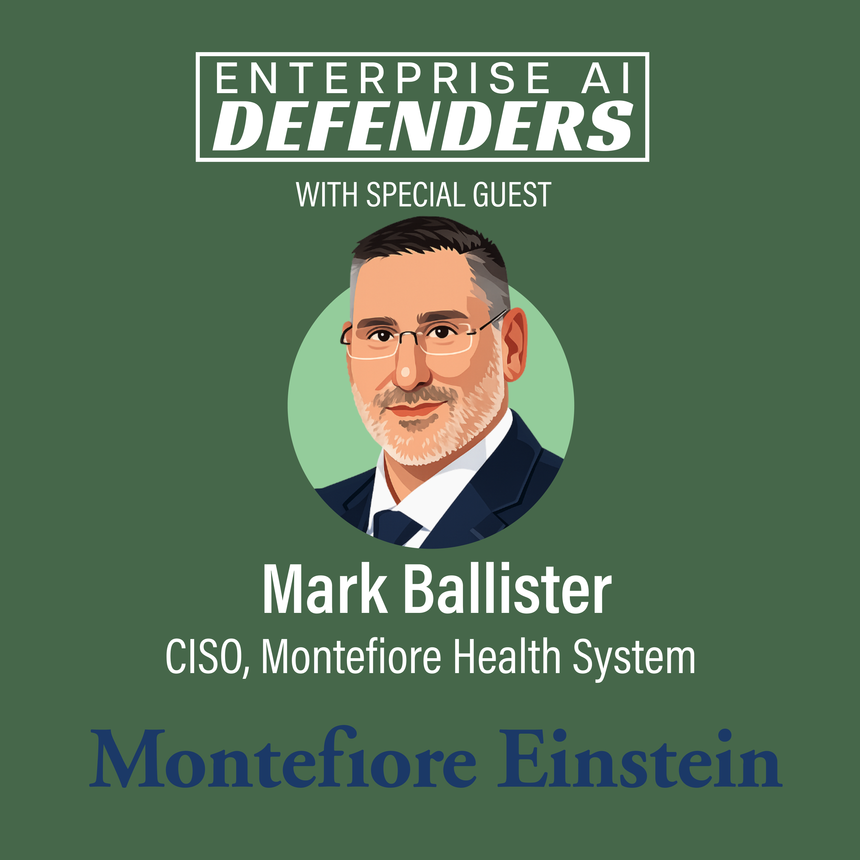Ep 39: Governing AI Risk in Healthcare with Montefiore Health System CISO Mark Ballister