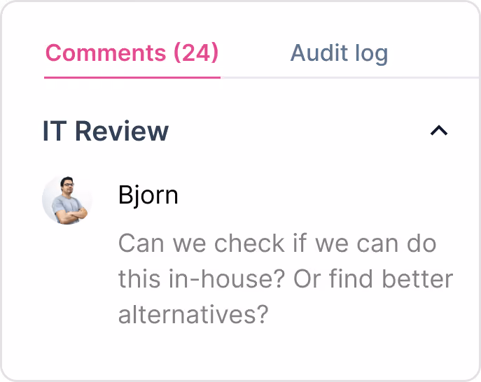 IT Review comment from Bjorn: Can we check if we can do this in-house or find better alternatives?