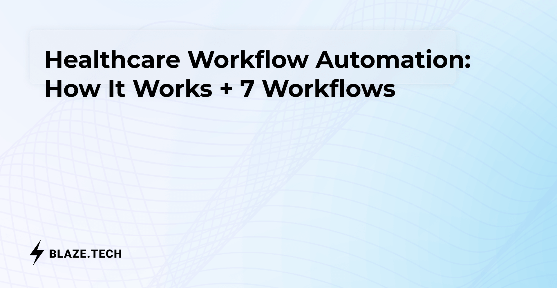 Healthcare Workflow Automation: How It Works + 7 Workflows (2026)