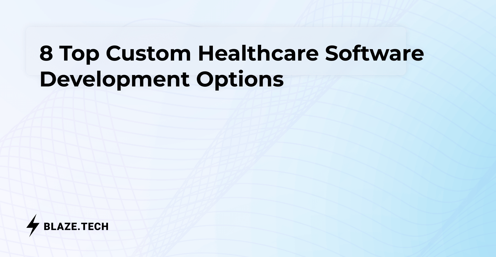 8 Top Custom Healthcare Software Development Options | 2026
