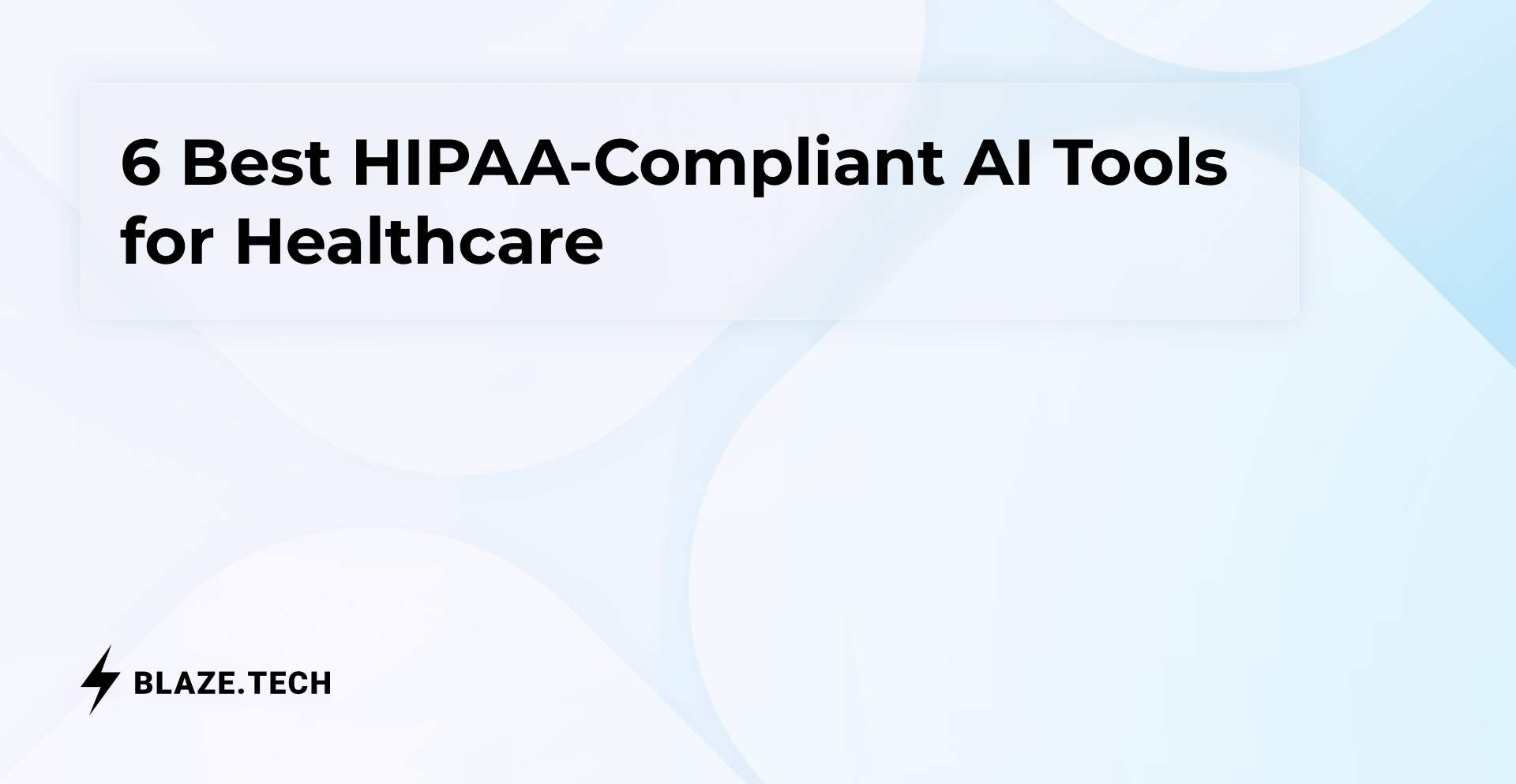 6 Best HIPAA-Compliant AI Tools for Healthcare (2026)