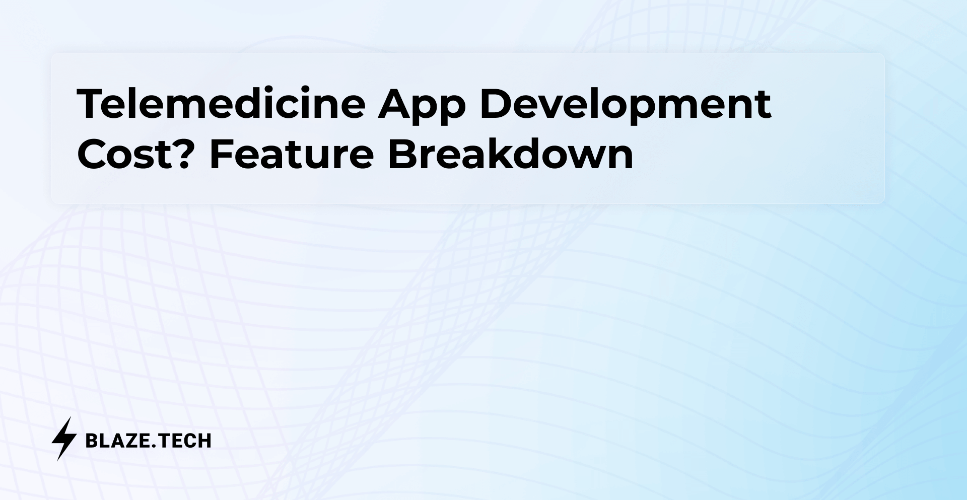 Telemedicine App Development Cost? Feature Breakdown | 2026