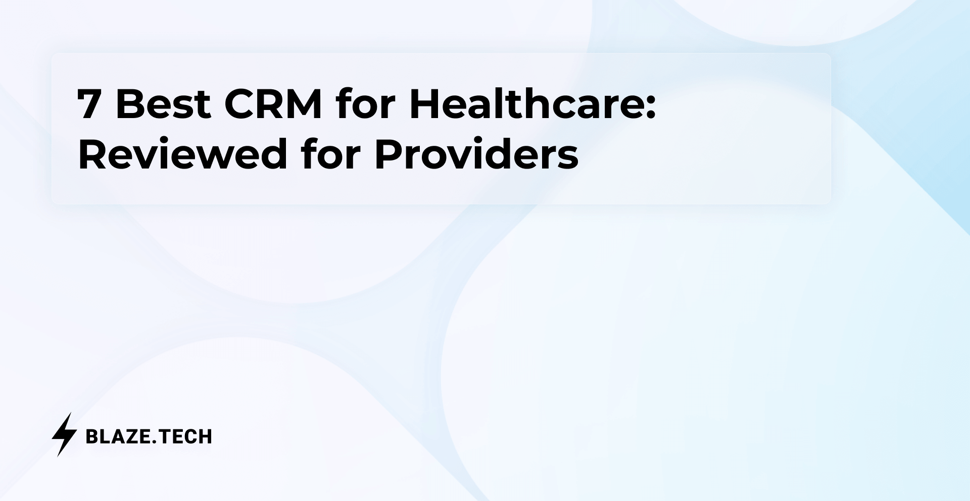 7 Best CRM for Healthcare: Reviewed for Providers | 2026