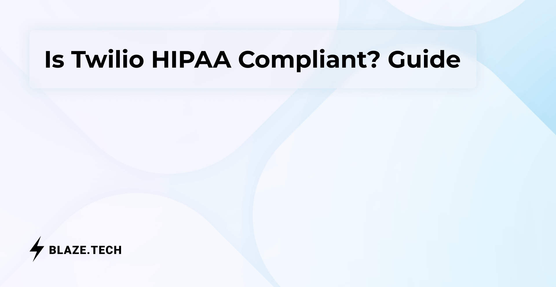 Is Twilio HIPAA Compliant? 2026 Guide
