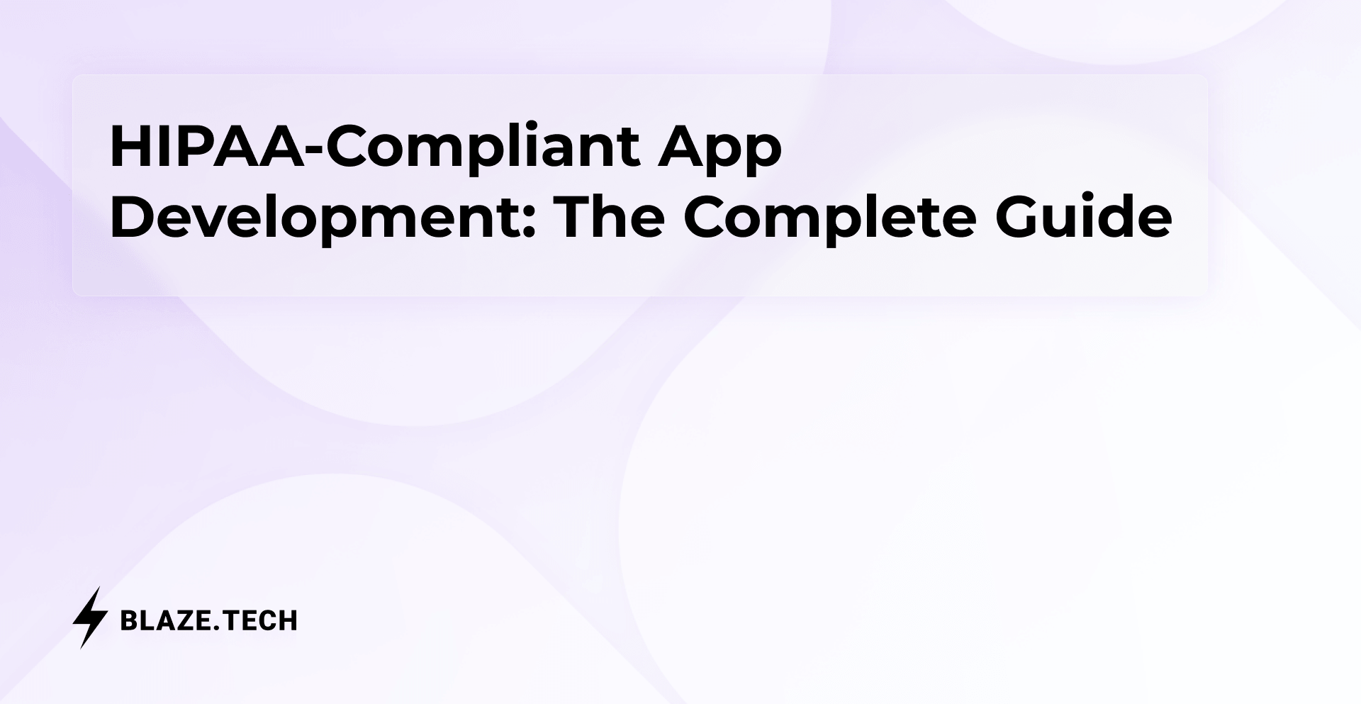 HIPAA-Compliant App Development: The Complete Guide (2026)
