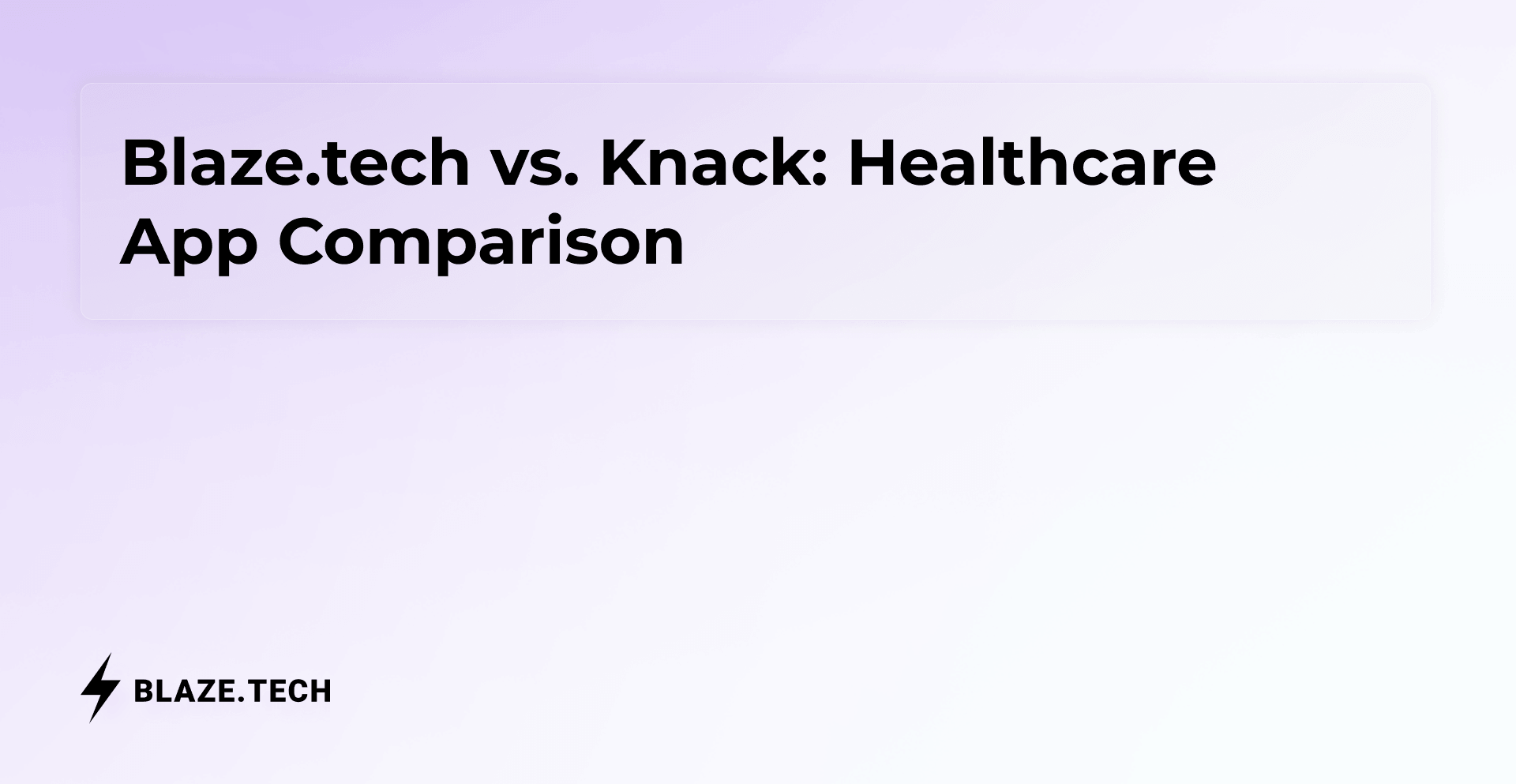 Blaze.tech vs. Knack: Healthcare App Comparison | 2026