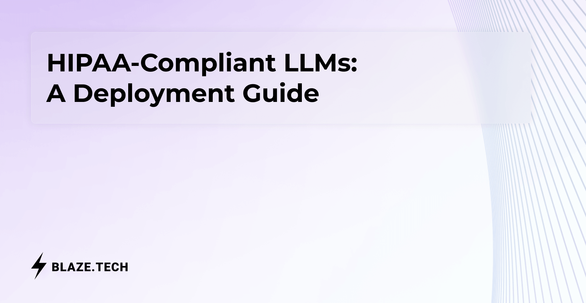 HIPAA-Compliant LLMs: A 2026 Deployment Guide