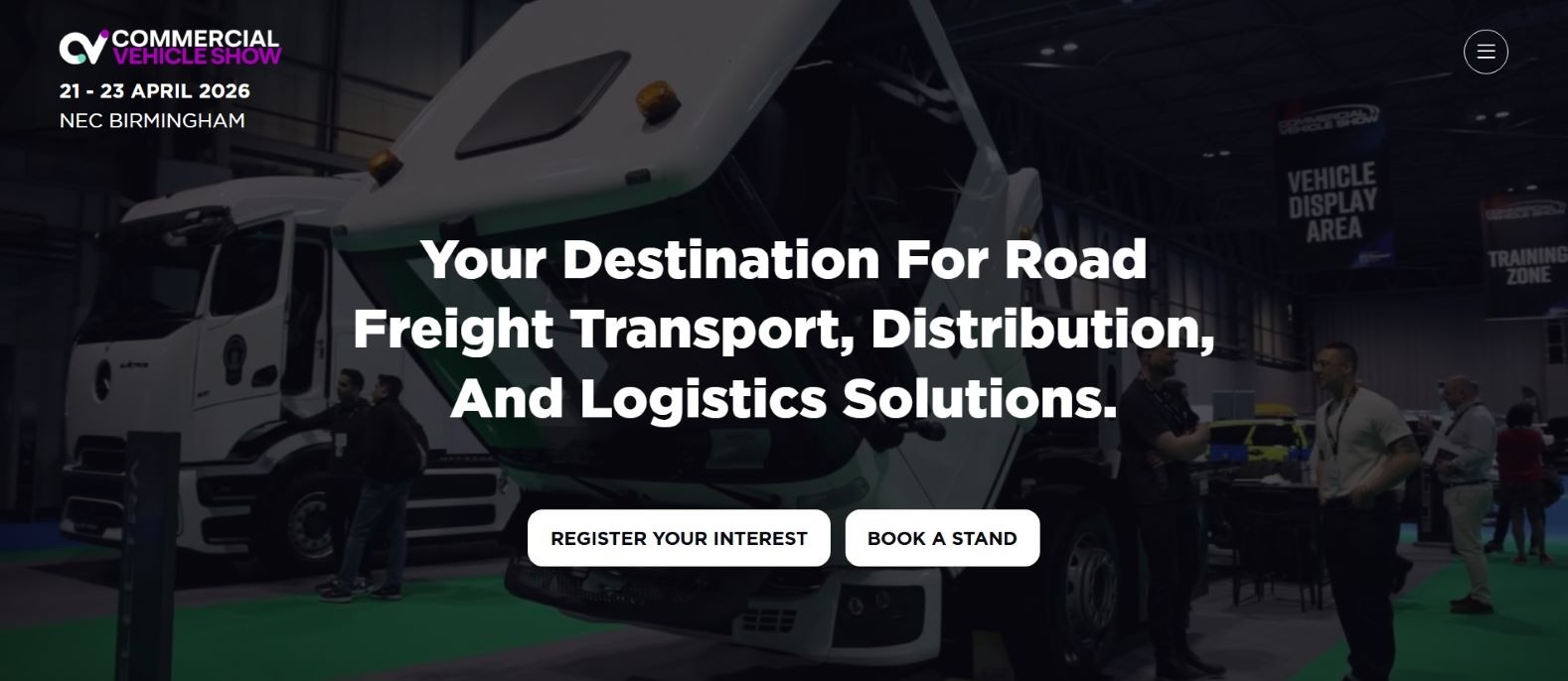 “Promotional banner for the Commercial Vehicle Show 2026 featuring a large indoor exhibition hall with commercial trucks on display and attendees interacting around vehicles. The tagline reads “Your Destination For Road Freight Transport, Distribution, And Logistics Solutions.”