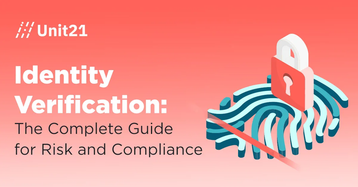 Identity Verification: The Complete Guide for Risk and Compliance