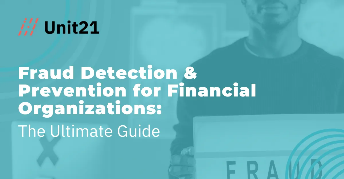 Fraud Detection & Prevention for Financial Organizations: Ultimate Guide