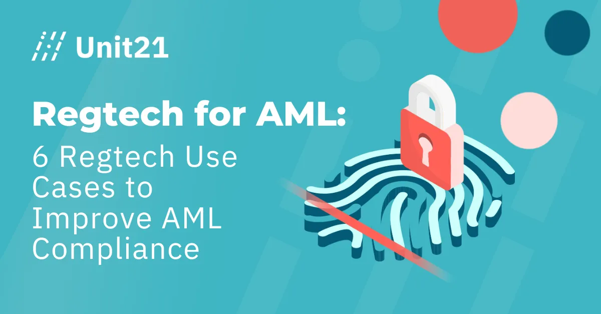 Regtech for AML: 6 Regtech Use Cases to Improve AML Compliance