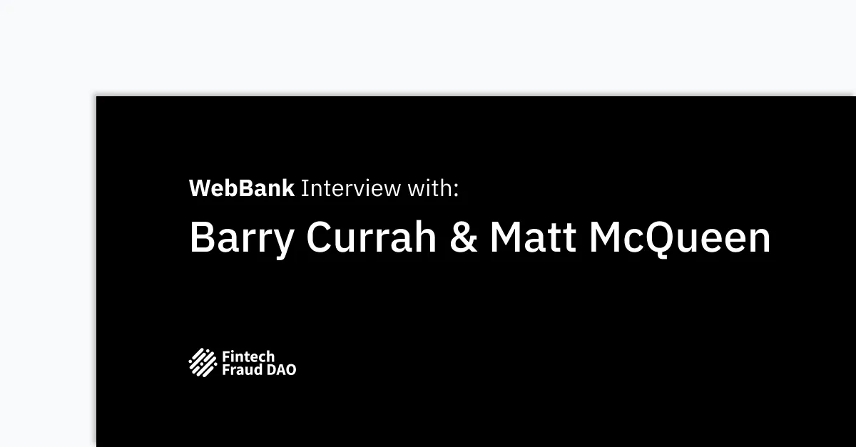 Fraud DAO Highlight: Matthew McQueen and Barry Currah, WebBank