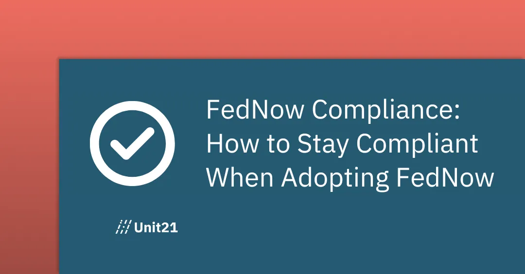 FedNow Compliance: How to Stay Compliant When Adopting FedNow
