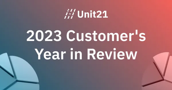 Unit21 Customer Year in Review: 2023