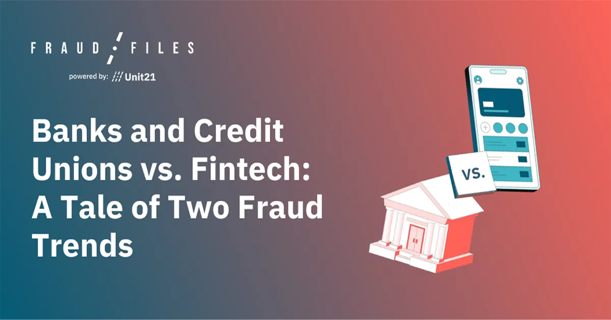 Banks and Credit Unions vs. Fintech: A Tale of Two Fraud Trends