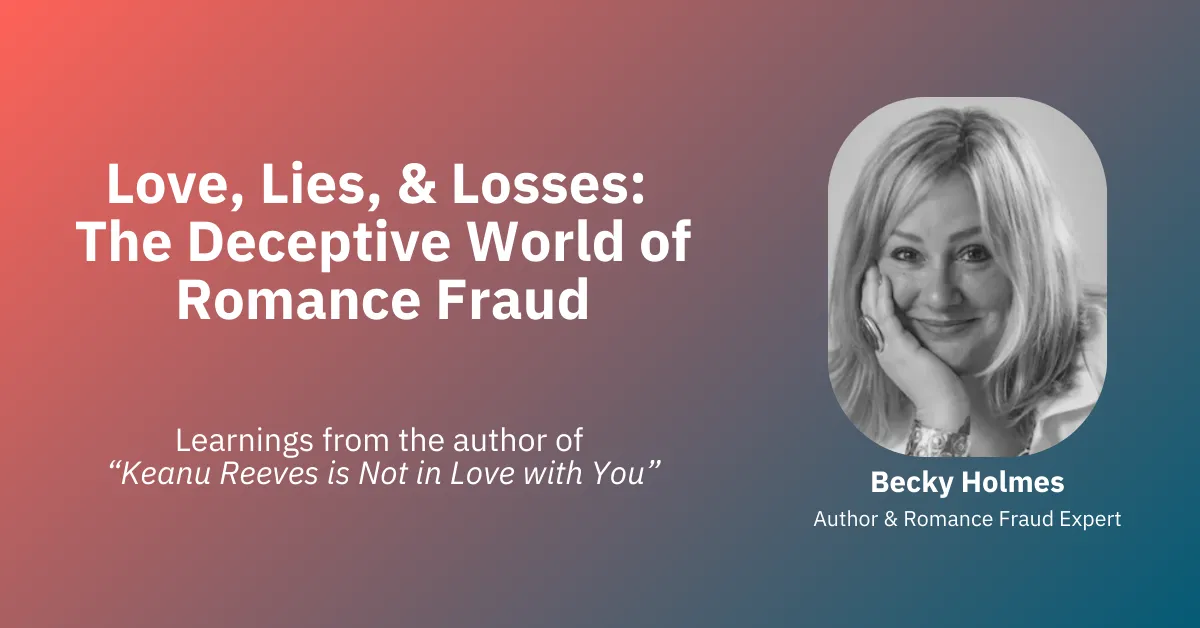 Love, Lies, and Losses: The Deceptive World of Romance Fraud