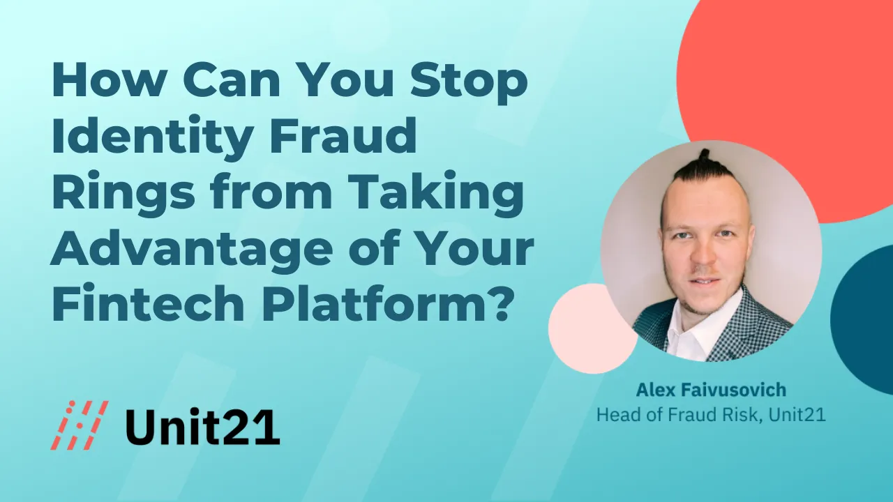 How to Stop Identity Fraud Rings from Taking Advantage of Your Fintech Platform