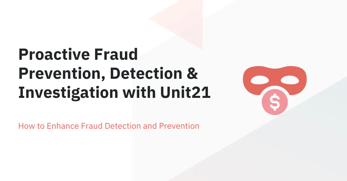 Fraud 101: Enhancing Detection and Prevention Methods with Unit21