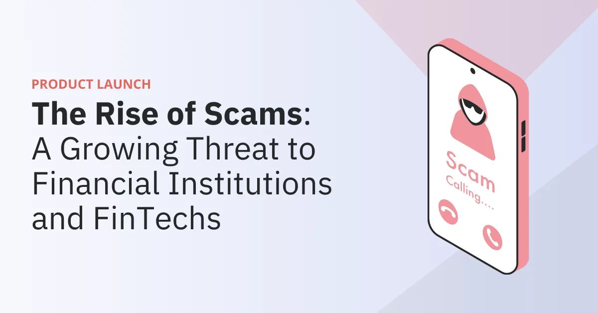 Introducing the Unit21 Scams Solution: Proactively Combat Fraud Before It Happens