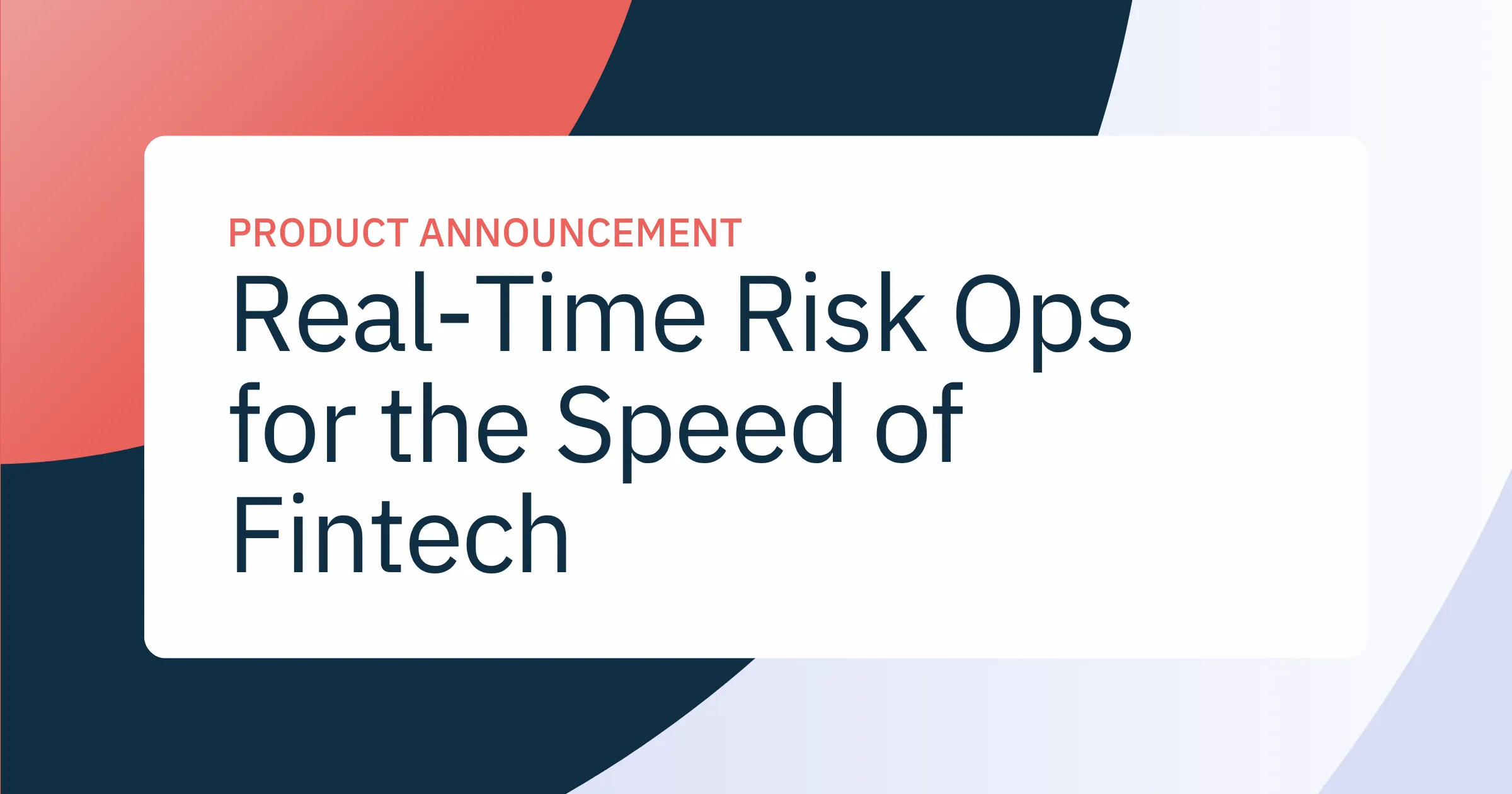 Real-Time Risk Ops for the Speed of Fintech