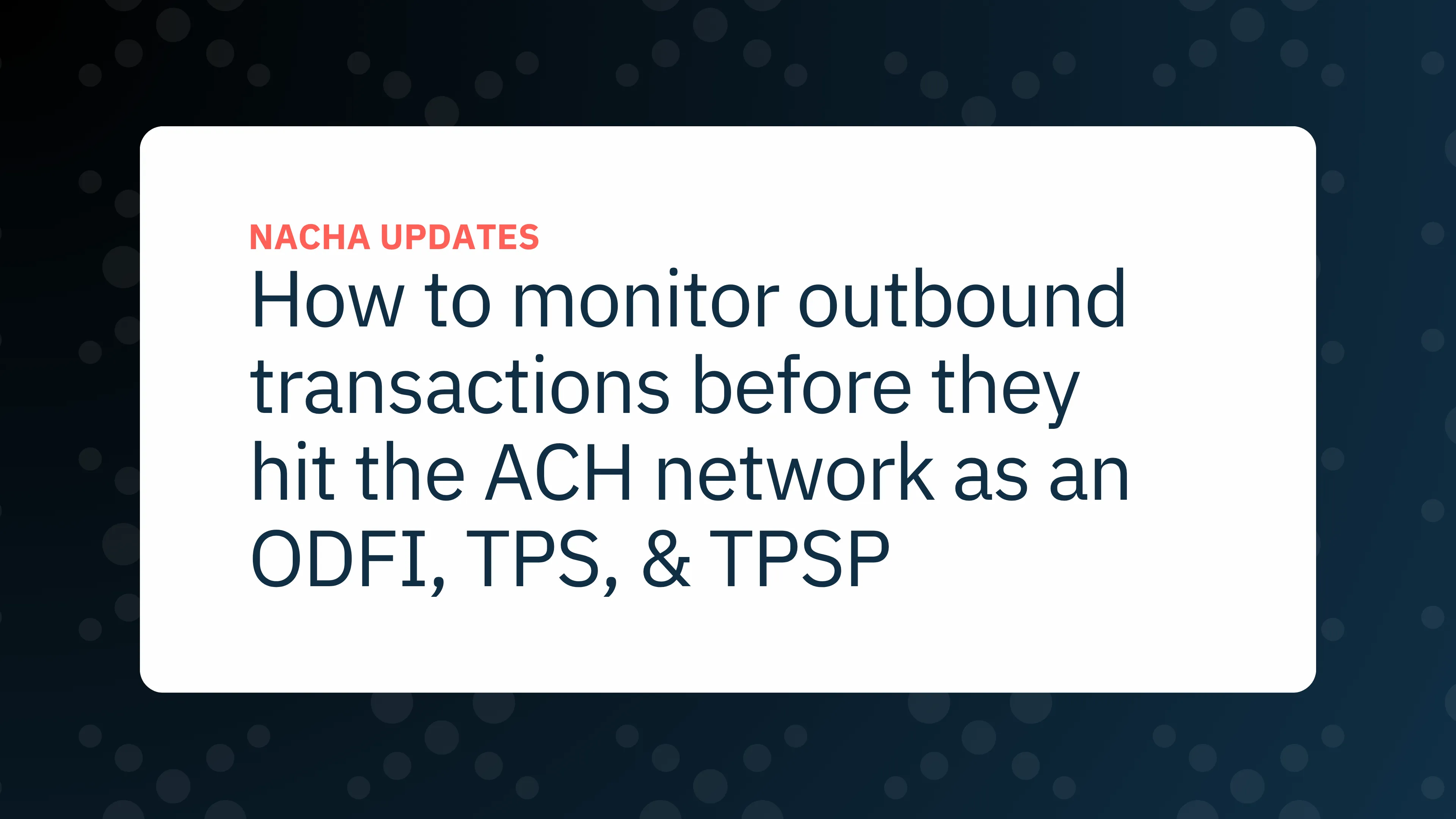 From Origination to Obligation: How ODFIs, TPSs, and TPSPs Must Evolve for NACHA 2026