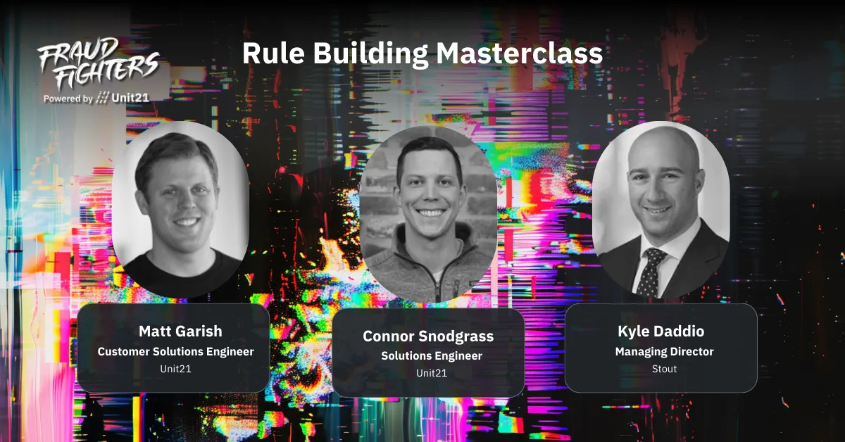 Simplifying Fraud Rule Building: Tips and Tools from Unit21