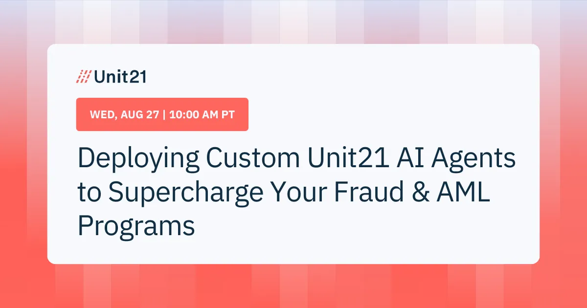 Supercharge Your Fraud and AML Programs with Unit21 Custom AI Agents