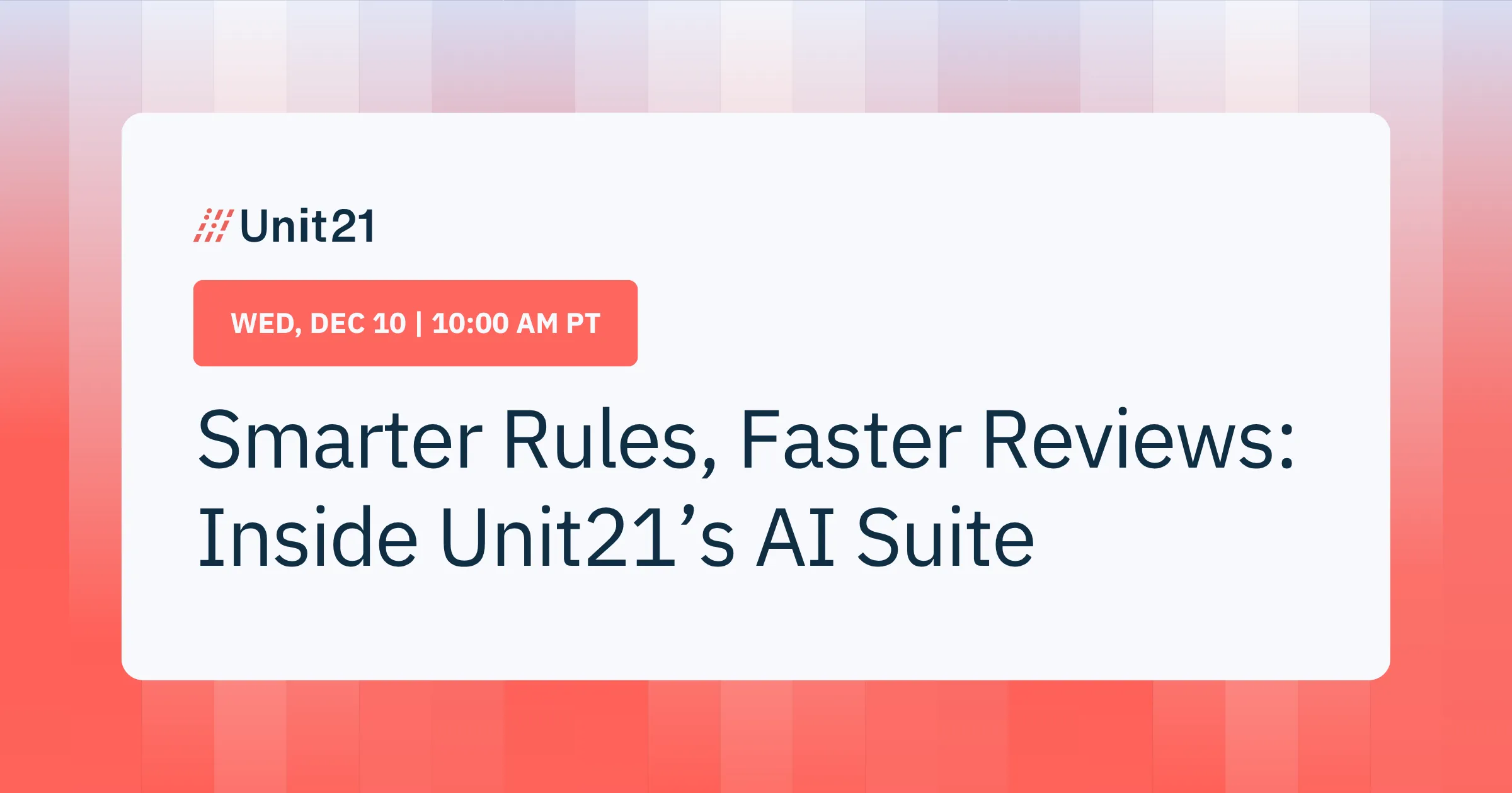 Smarter Rules, Faster Reviews: Inside Unit21’s AI Suite