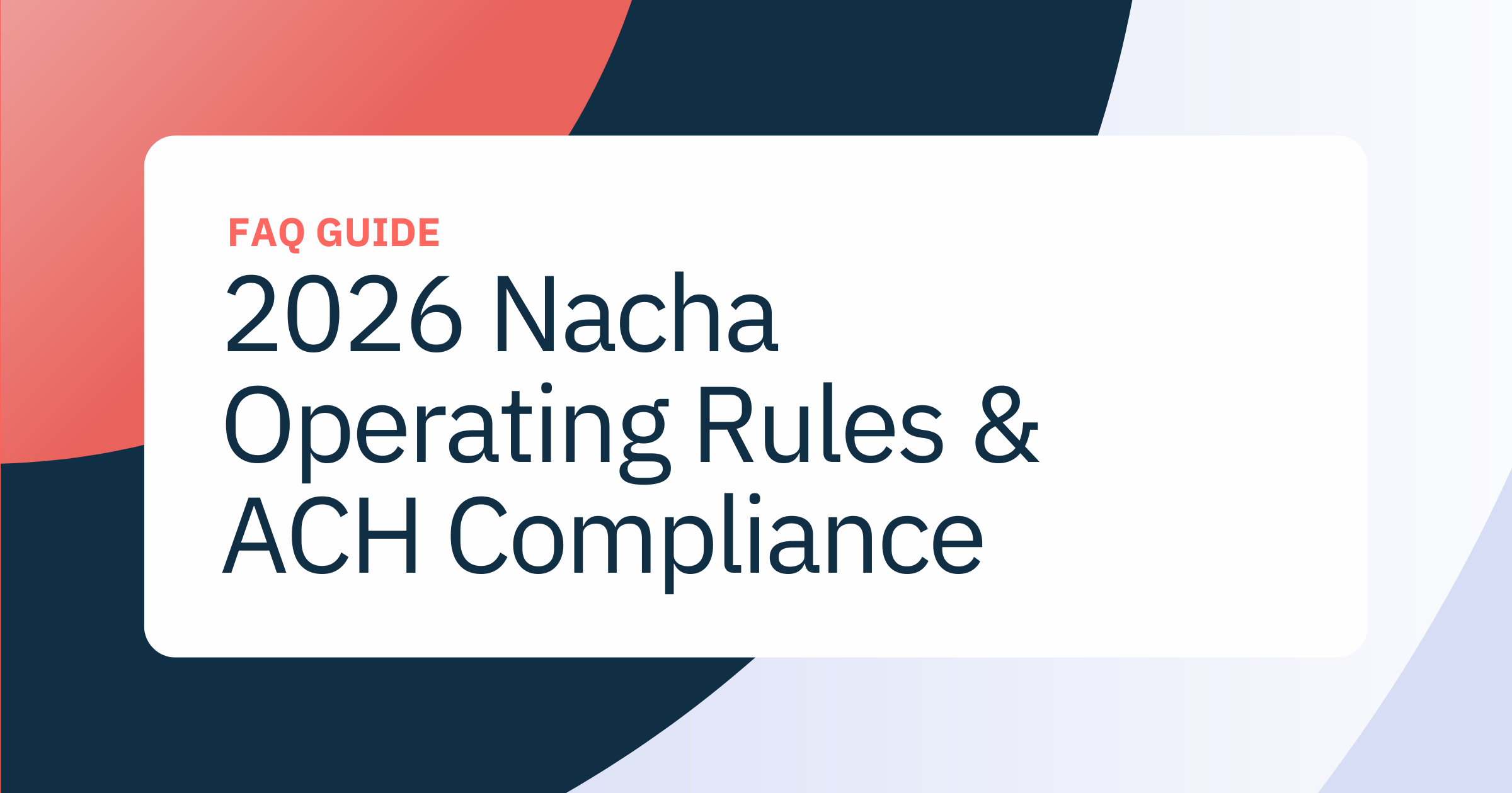 2026 NACHA Operating Rules: FAQs for Financial Institutions