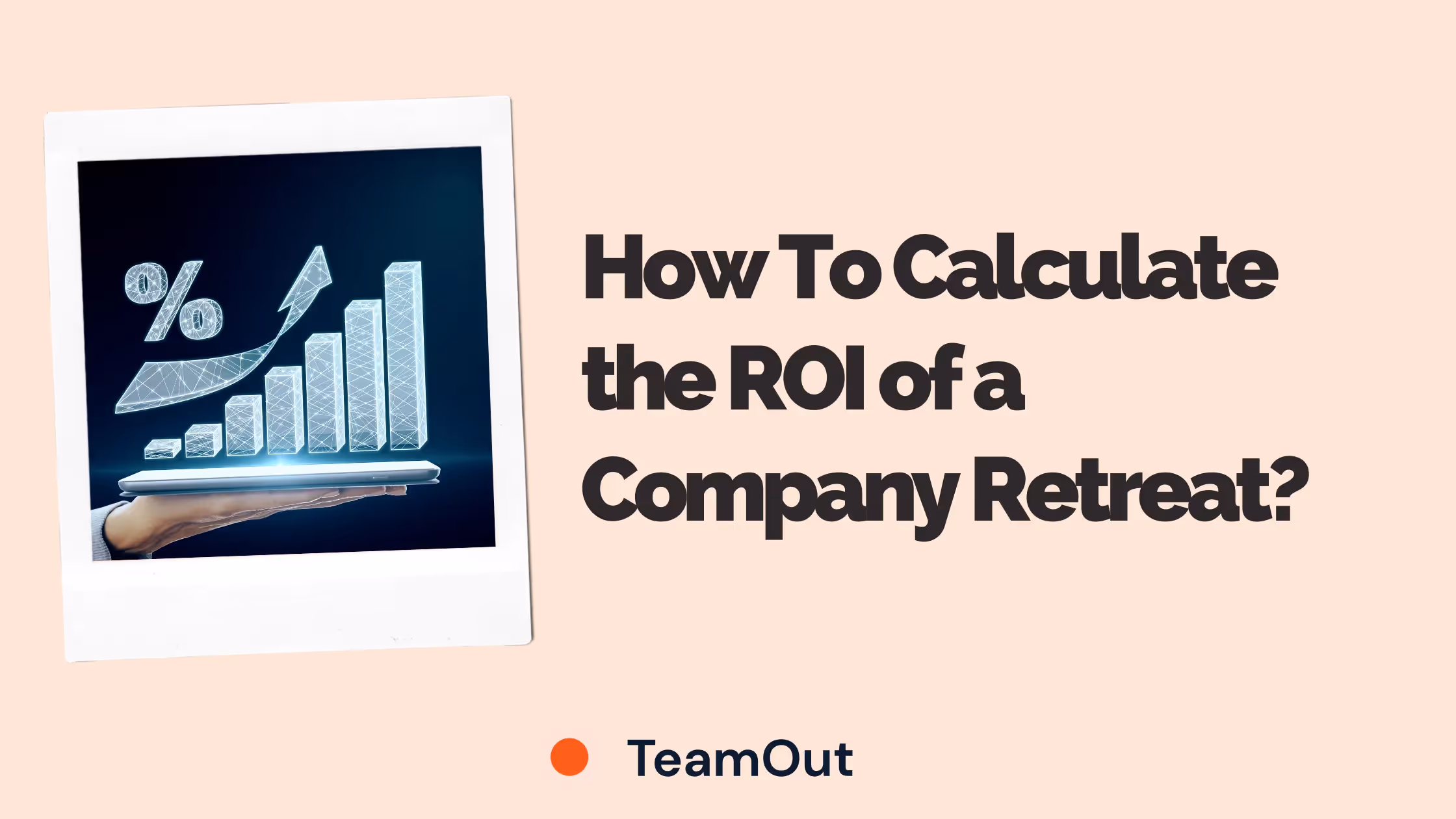 How To Calculate the ROI of a Company Retreat?
