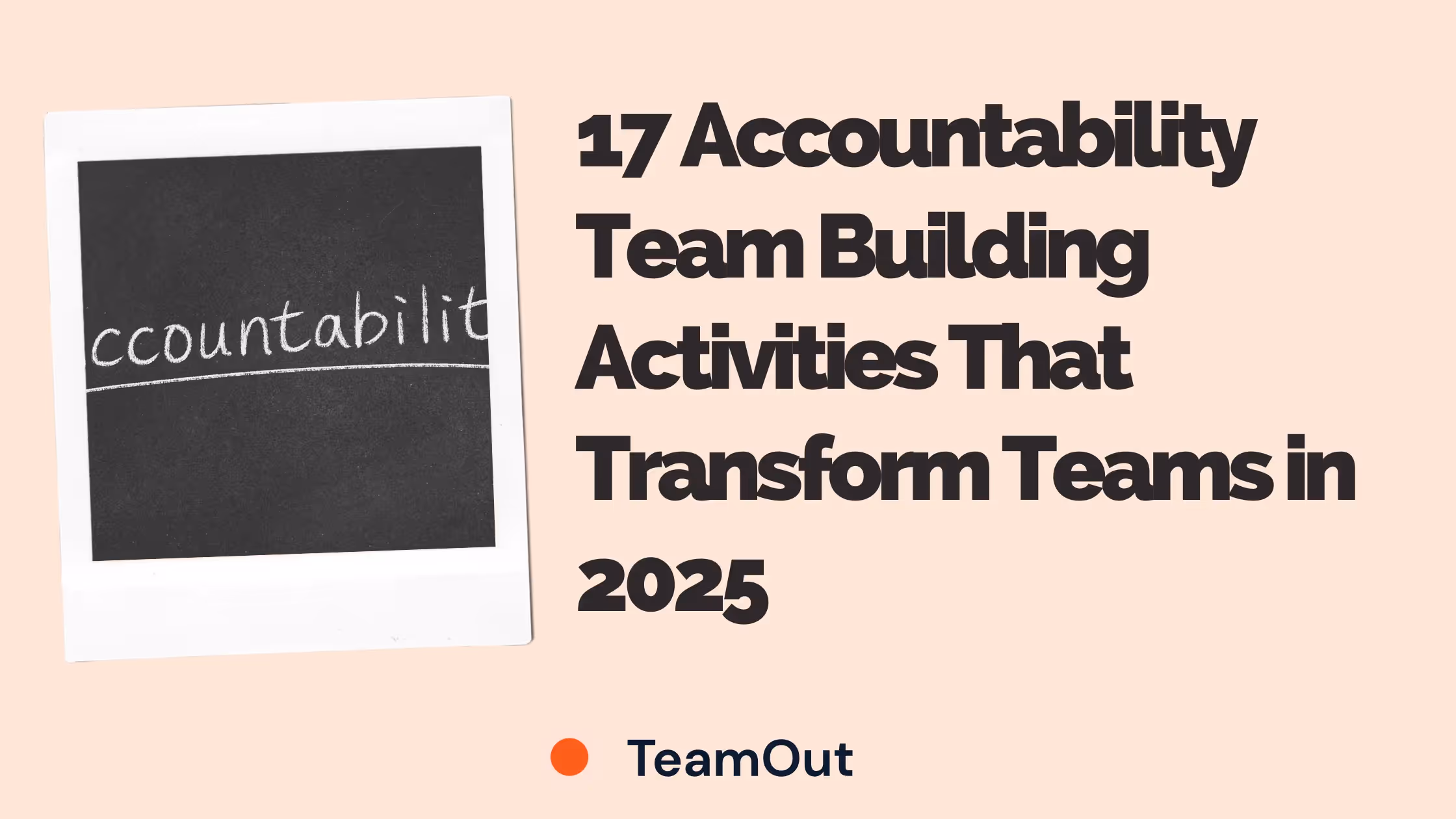 17 Accountability Team Building Activities That Transform Teams in 2025