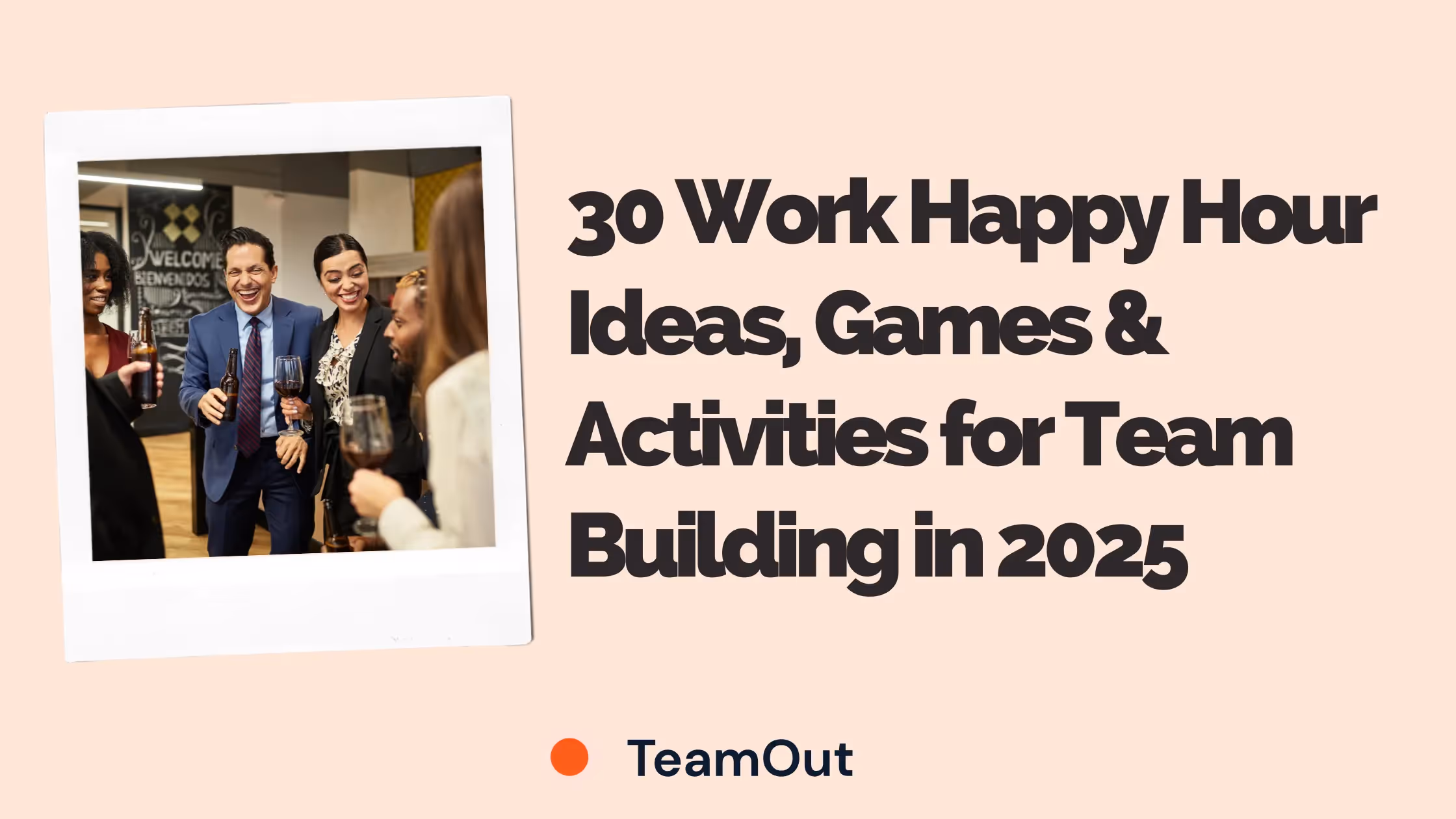 30 Work Happy Hour Ideas, Games & Activities for Team Building in 2025