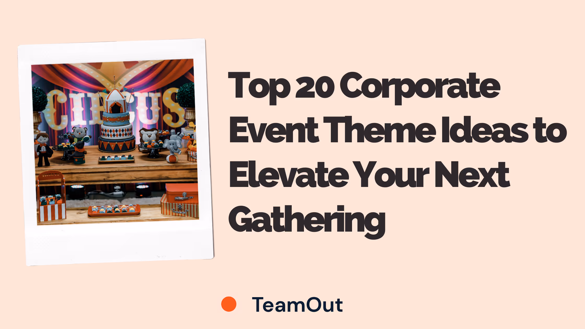 Top 20 Corporate Event Theme Ideas to Elevate Your Next Gathering