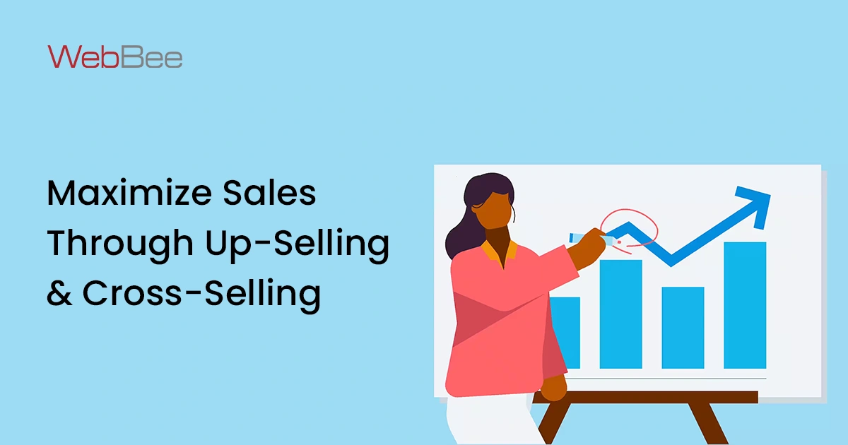How To Increase Your Revenue Through Cross-Selling And Up-Selling