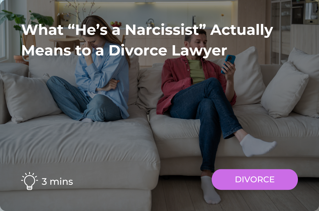 Why "Narcissist" Gets Thrown Around in Divorce...and What It Really Means 