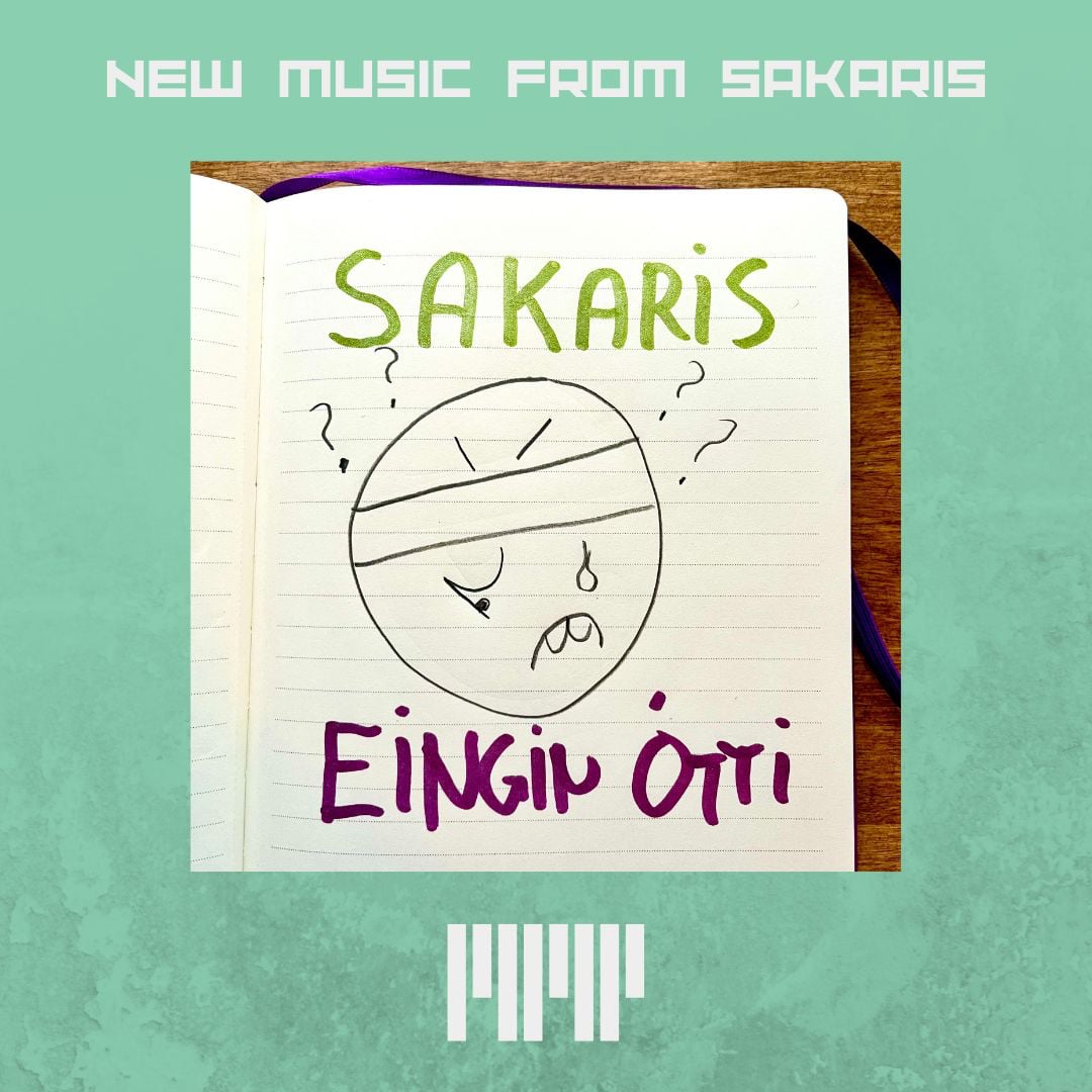 New music from Sakaris: Eingin ótti