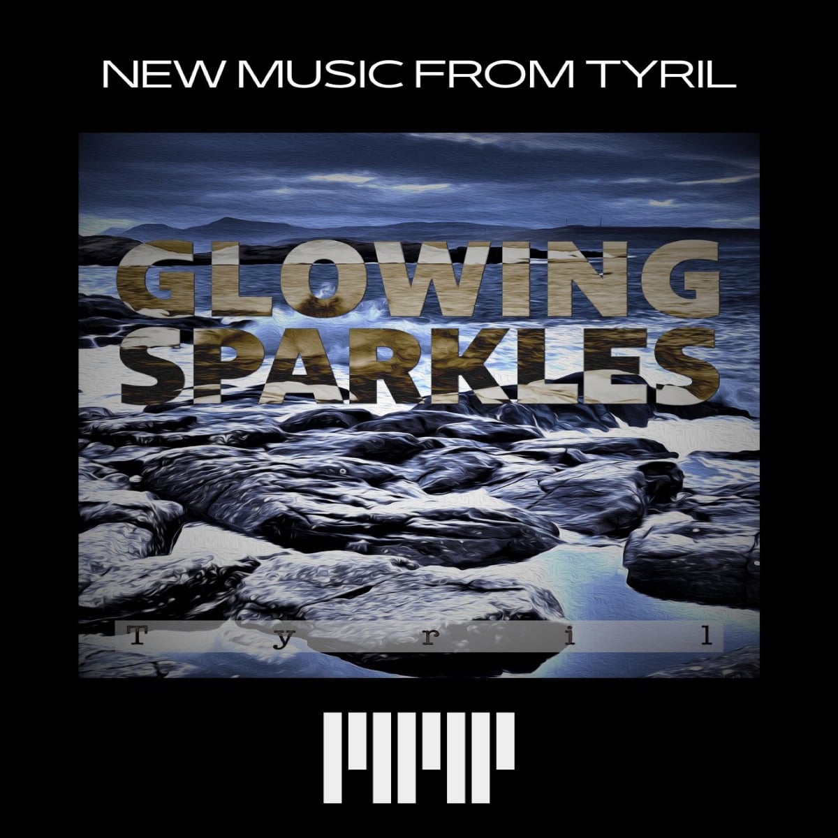 New music from Tyril: Glowing Sparkles