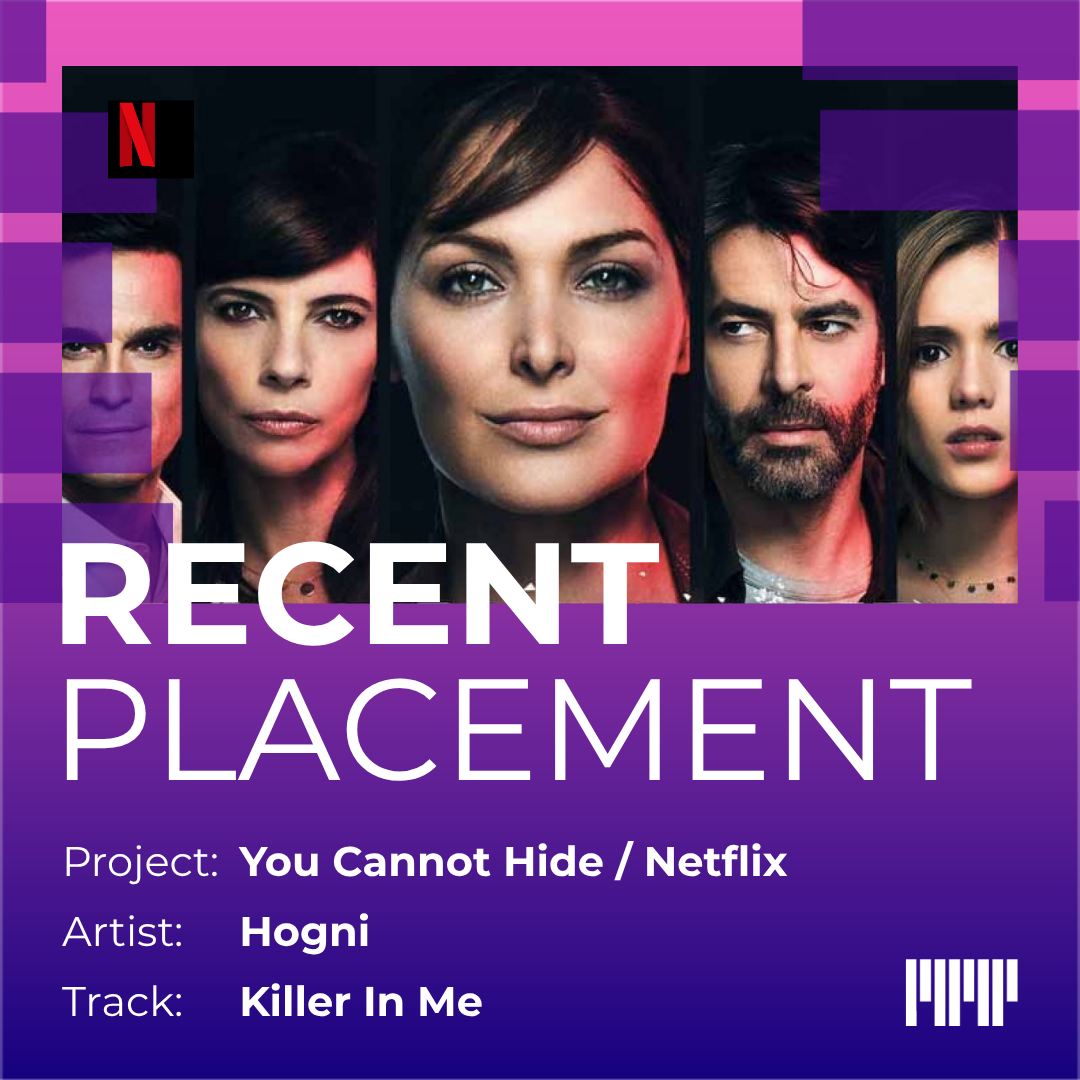 Recent placement: You Cannot Hide / Netflix / Artist: Hogni / Track: Killer In Me