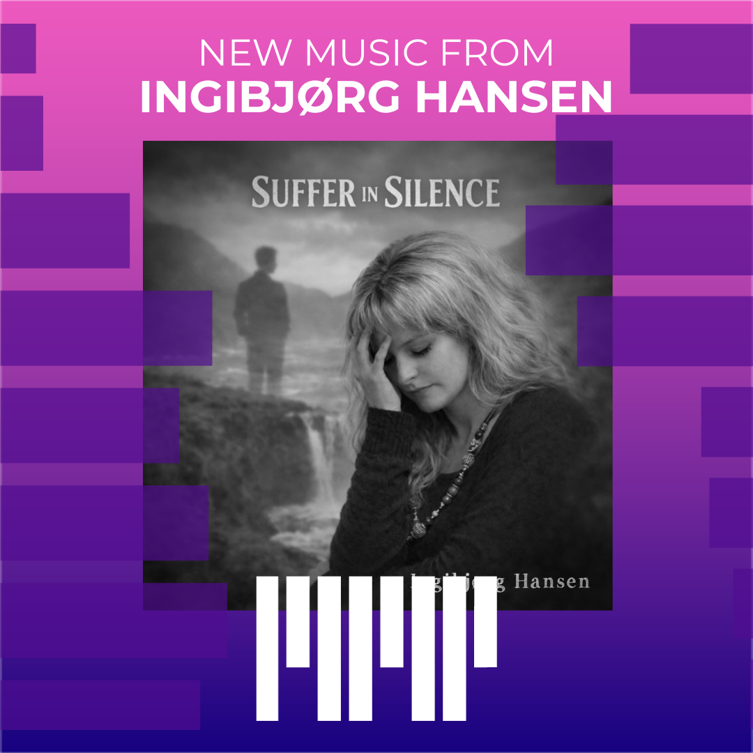 New music from Ingibjørg Hansen: Suffer In Silence