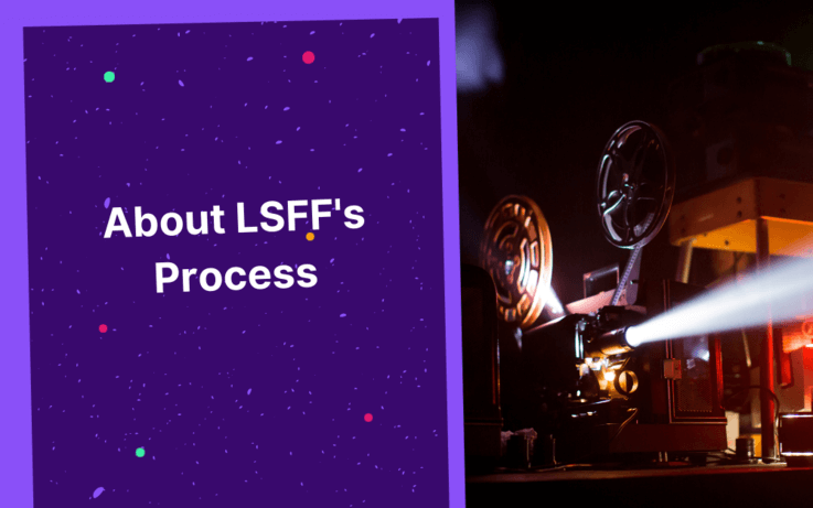 Camera projecting light on right, text on left, about LSFF’s process